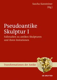 Produktbild: Fallstudien zu antiken Skulpturen und ihren Imitationen