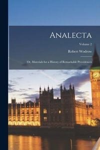 Produktbild: Analecta: Or, Materials for a History of Remarkable Providences; Volume 2