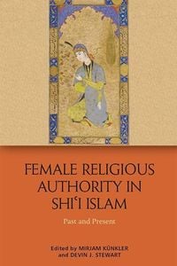 Produktbild: Female Religious Authority in Shi'i Islam