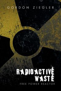 Produktbild: Radioactive Waste - free Power Reactor
