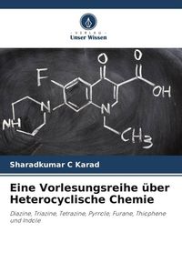 Produktbild: Eine Vorlesungsreihe &uuml;ber Heterocyclische Chemie