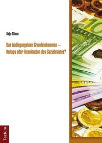 Produktbild: Das bedingungslose Grundeinkommen - Kollaps oder Reanimation des Sozialstaates?
