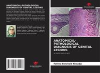 Produktbild: Anatomical-Pathological Diagnosis Of Genital Lesions