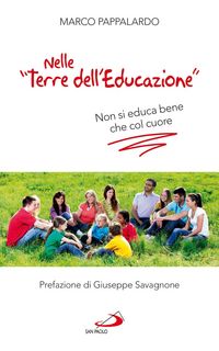 Produktbild: Nelle "Terre dell'educazione". Non si educa bene che col cuore