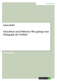 Produktbild: Gleichheit und Differenz. Wie gelingt eine P&auml;dagogik der Vielfalt?