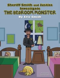Produktbild: Sheriff Smith and Justice Investigates the Bedroom Monster