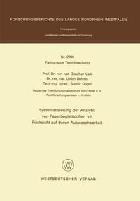 Produktbild: Systematisierung der Analytik von Faserbegleitstoffen mit R&uuml;cksicht auf deren Auswaschbarkeit