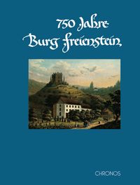 Produktbild: 750 Jahre Burg Freienstein