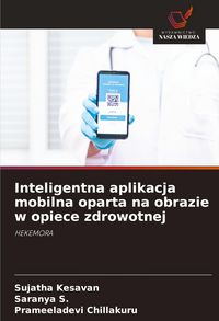 Produktbild: Inteligentna aplikacja mobilna oparta na obrazie w opiece zdrowotnej