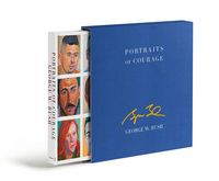 Produktbild: Portraits of Courage Deluxe Signed Edition: A Commander in Chief's Tribute to America's Warriors