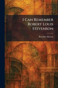 Produktbild: I Can Remember Robert Louis Stevenson