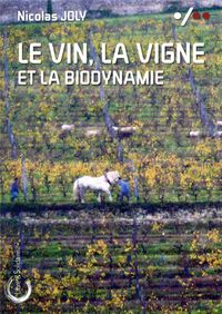 Produktbild: Le vin, la vigne et la biodynamie