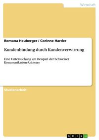 Produktbild: Kundenbindung durch Kundenverwirrung