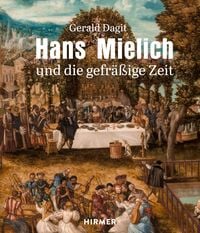 Produktbild: Hans Mielich und die gefr&auml;&szlig;ige Zeit