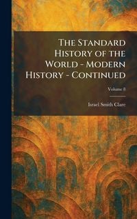 Produktbild: The Standard History of the World - Modern History - Continued