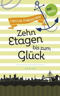 Produktbild: Freundinnen f&uuml;r's Leben - Roman 3: Zehn Etagen bis zum Gl&uuml;ck