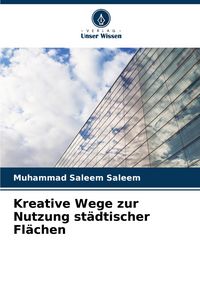 Produktbild: Kreative Wege zur Nutzung st&auml;dtischer Fl&auml;chen