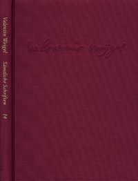 Produktbild: Weigel, Valentin: S&auml;mtliche Schriften. Neue Edition / Band 14: Erschlie&szlig;ungs- und Registerband