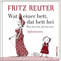 Produktbild: Wat einer hett, dat hett hei - Was man hat, das hat man