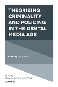 Produktbild: Theorizing Criminality and Policing in the Digital Media Age