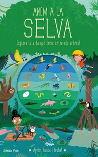 Produktbild: Anem a la selva : Explora la vida que creix entre els arbres!