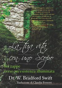 Produktbild: La tua vita con uno Scopo: Sei tappe verso un'esistenza illuminata