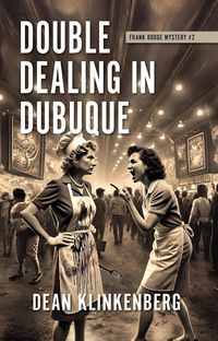 Produktbild: Double Dealing in Dubuque (Frank Dodge Mysteries, #2)