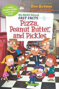 Produktbild: My Weird School Fast Facts: Pizza, Peanut Butter, and Pickles