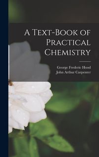 Produktbild: A Text-Book of Practical Chemistry