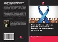 Produktbild: Uma an&aacute;lise do sistema jur&iacute;dico indiano em mat&eacute;ria de abuso sexual de crian&ccedil;as