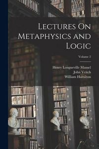 Produktbild: Lectures On Metaphysics and Logic; Volume 2