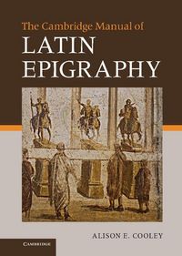 Produktbild: The Cambridge Manual of Latin Epigraphy