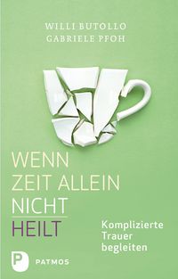 Produktbild: Wenn Zeit alleine nicht heilt