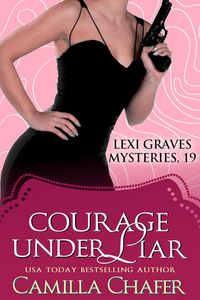 Produktbild: Courage Under Liar (Lexi Graves Mysteries, #19)
