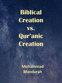 Produktbild: Biblical Creation vs. Qur'anic Creation