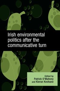 Produktbild: Irish Environmental Politics After the Communicative Turn