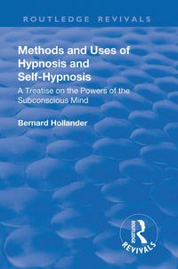 Produktbild: Revival: Methods and Uses of Hypnosis and Self Hypnosis (1928)