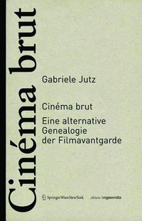 Bild vom Artikel Cinéma brut vom Autor Gabriele Jutz