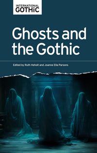 Produktbild: Ghosts and the Gothic