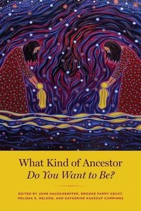 Produktbild: What Kind of Ancestor Do You Want to Be?