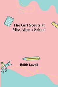 Produktbild: The Girl Scouts at Miss Allen's School