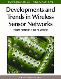 Produktbild: Handbook of Research on Developments and Trends in Wireless Sensor Networks: From Principle to Practice