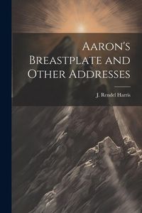 Produktbild: Aaron's Breastplate and Other Addresses
