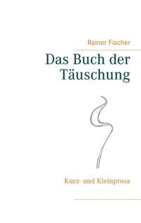 Produktbild: Das Buch der T&auml;uschung