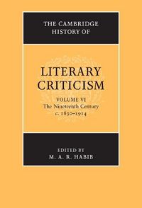 Produktbild: Cambridge History of Literary Criticism: Volume 6, The Nineteenth Century, c.1830-1914