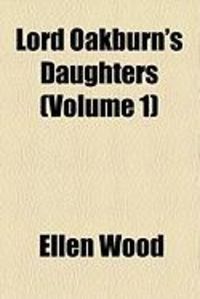 Produktbild: Lord Oakburn's Daughters (Volume 1)