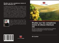 Produktbild: &Eacute;tudes sur les complexes mono et dioxo-rh&eacute;nium (V)