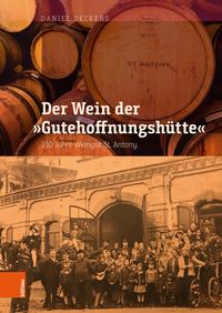 Produktbild: Der Wein der "Gutehoffnungsh&uuml;tte"