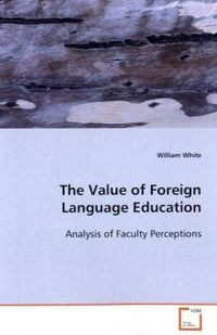 Produktbild: White William: The Value of Foreign Language Education