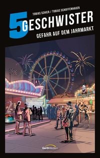 Produktbild: 5 Geschwister: Gefahr auf dem Jahrmarkt (Band 15)